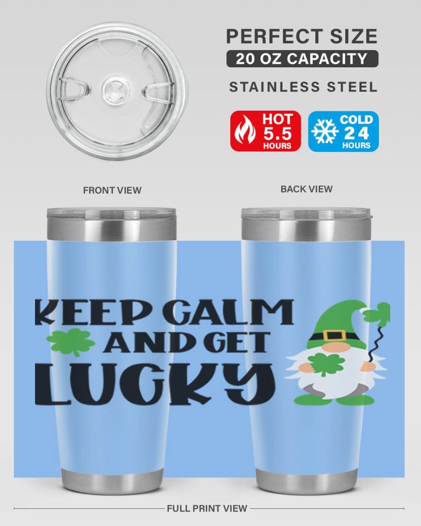 Keep Calm And Get Lucky Style 75#- St Patricks Day- Tumbler