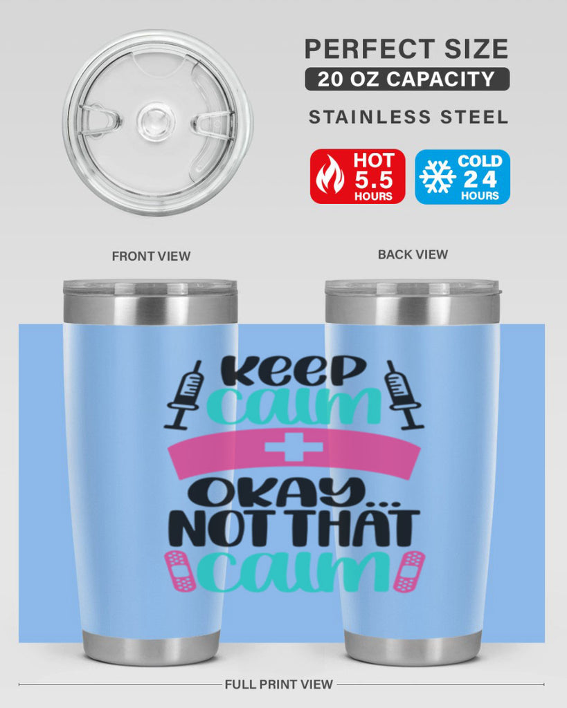 Keep Calm Okay Not Style Style 145#- nurse- tumbler