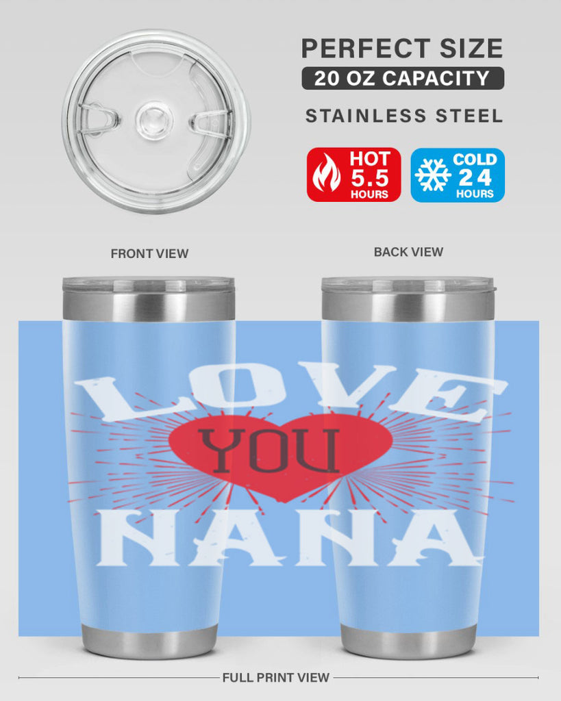 LOVE YOU NANA 16#- grandma - nana- Tumbler