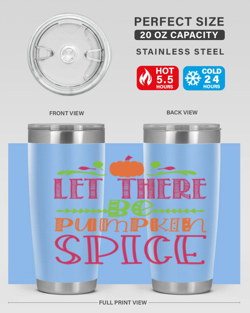 Let There Be Pumpkin Spice 402#- fall- Tumbler