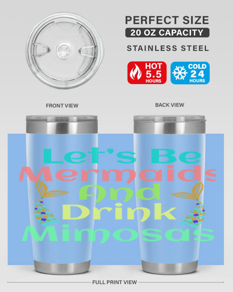 Lets Be Mermaids And Drink 296#- mermaid- Tumbler