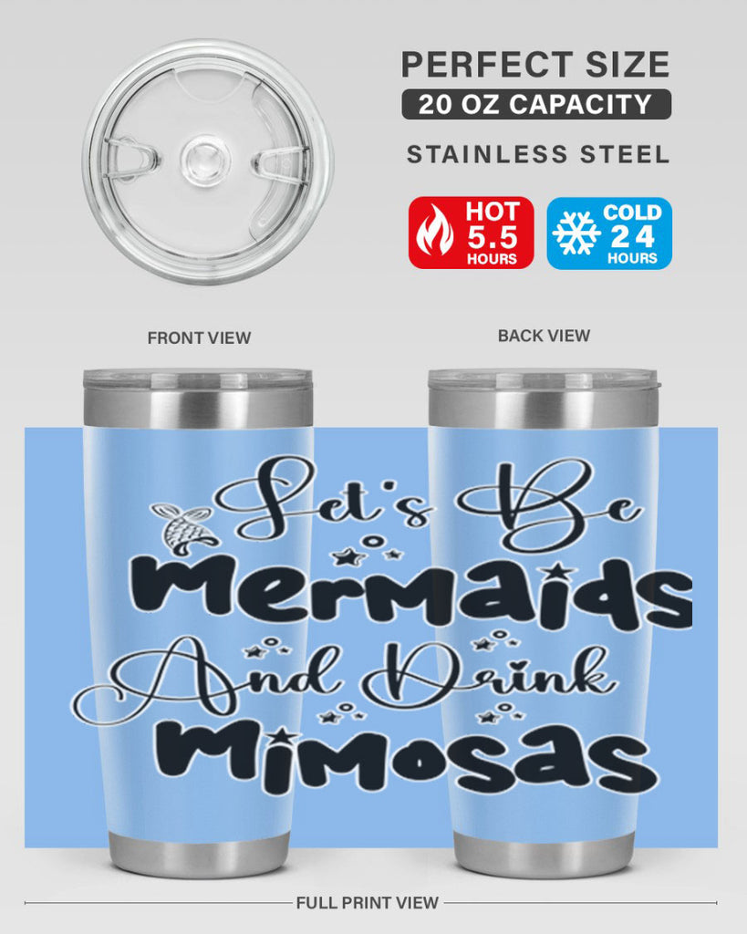 Lets Be Mermaids And Drink 297#- mermaid- Tumbler