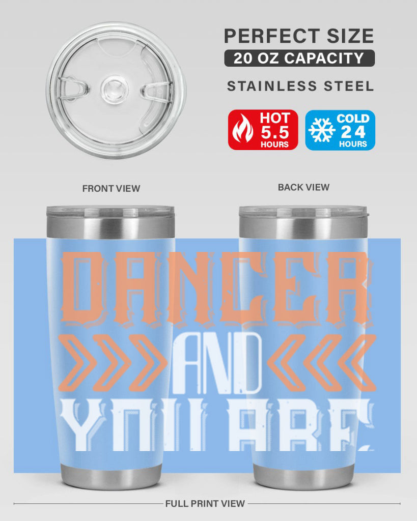 Life is the dancer and you are the dance 27#- dance- Tumbler