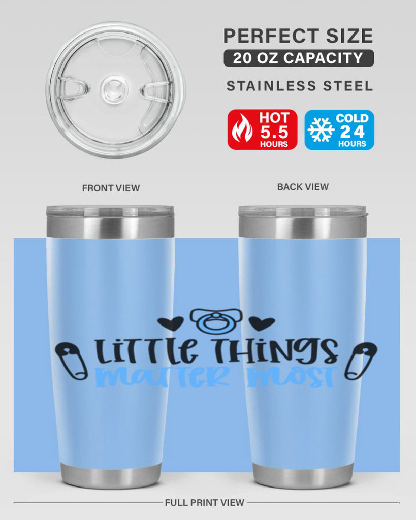 Little Things Matter Most Style 54#- baby- tumbler