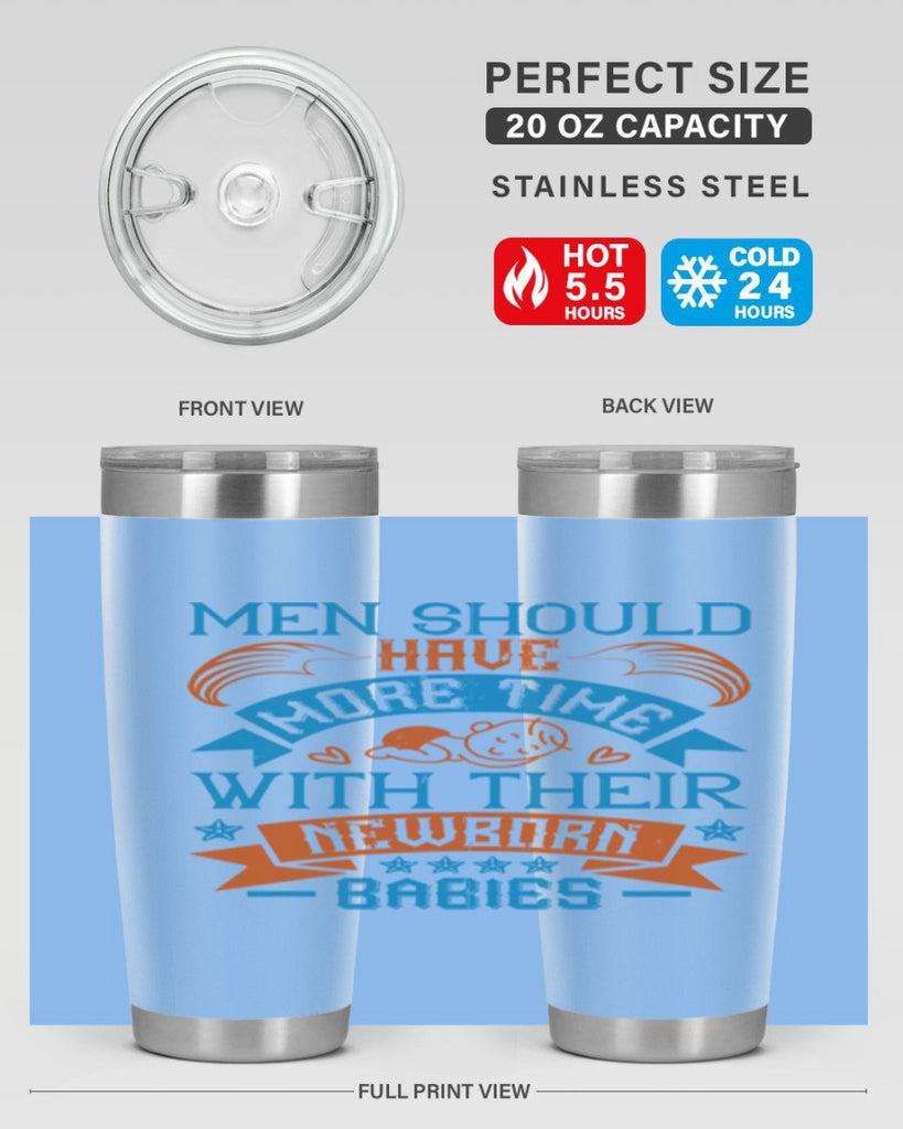 Men should have more time with their newborn babies Style 113#- baby- tumbler