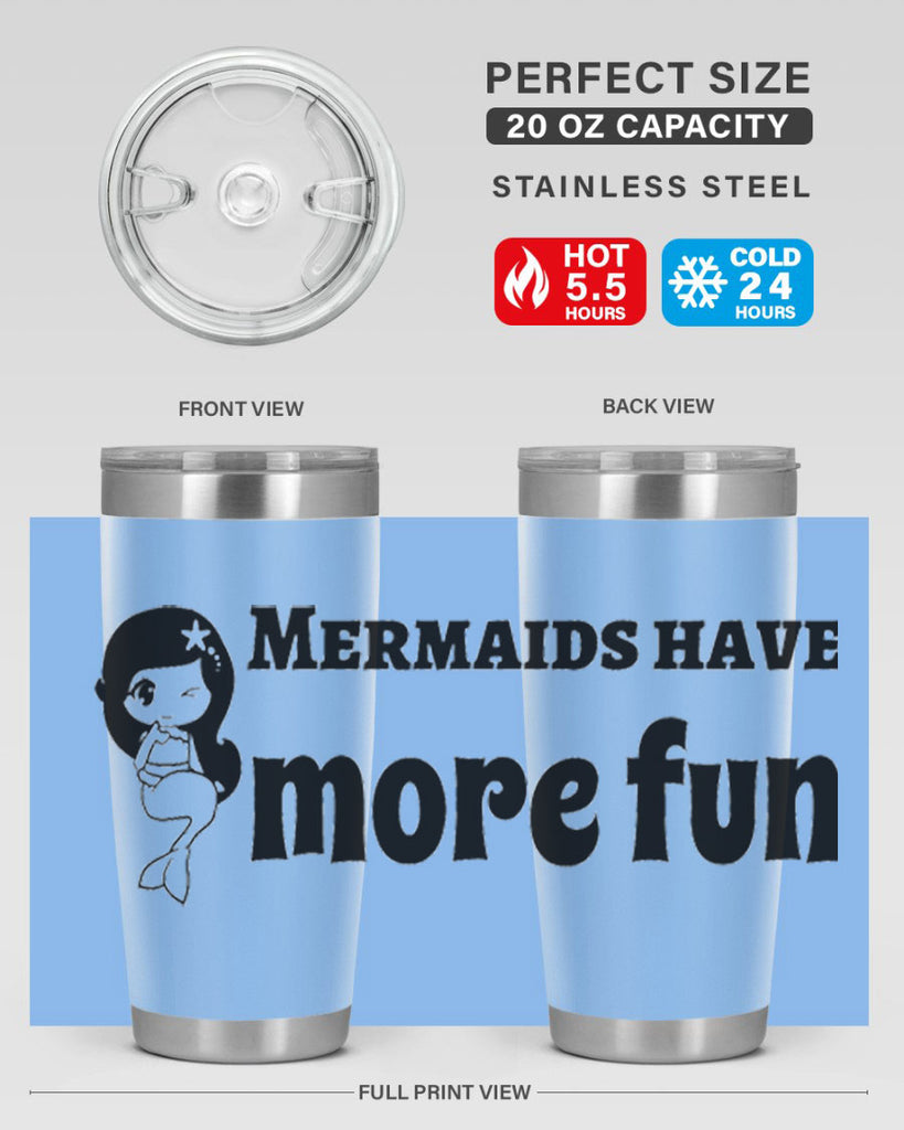 Mermaids have more fun 490#- mermaid- Tumbler