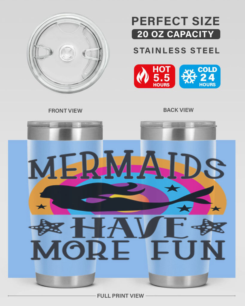 Mermaids have more fun 493#- mermaid- Tumbler