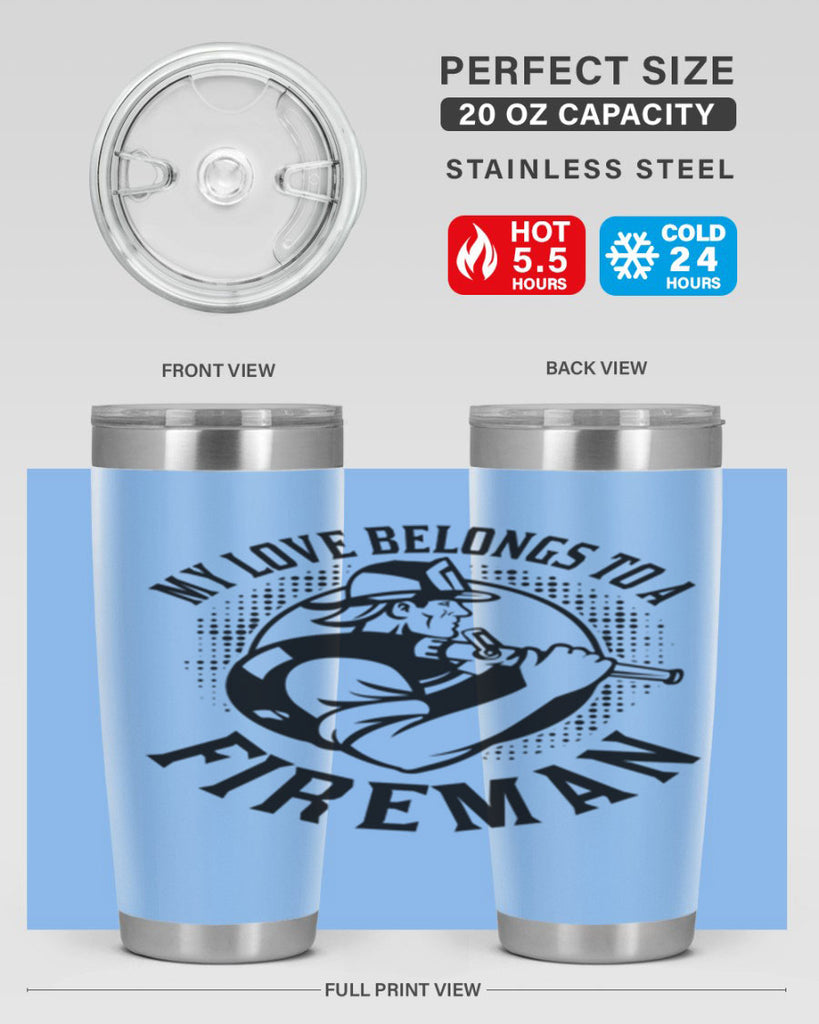 My love belongs Style 50#- fire fighter- tumbler