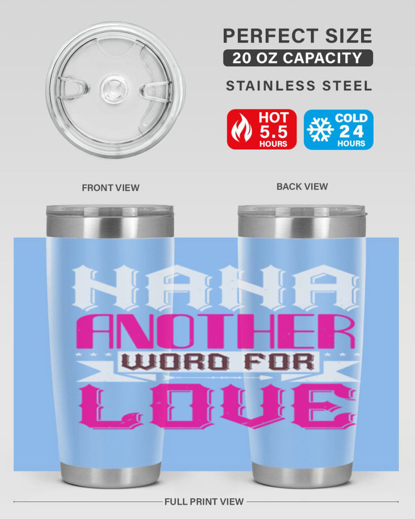 NANA ANOTHER WORD FOR LOVE 102#- grandma - nana- Tumbler