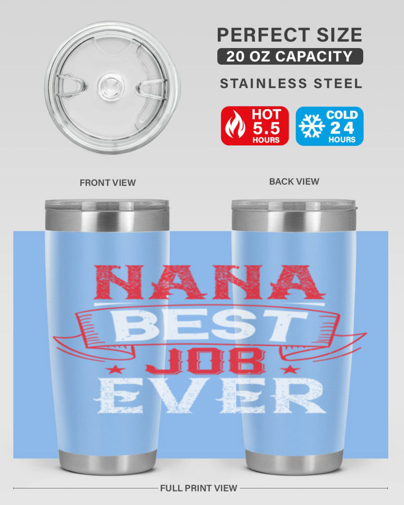 NANA BEST JOB EVER 11#- grandma - nana- Tumbler