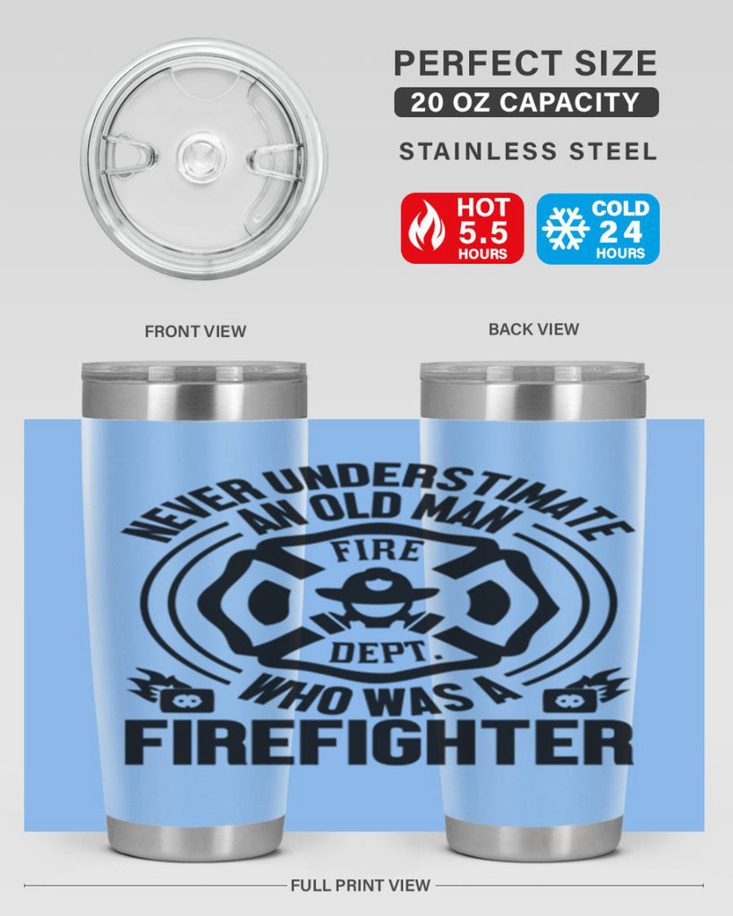 Never understimate Style 48#- fire fighter- tumbler