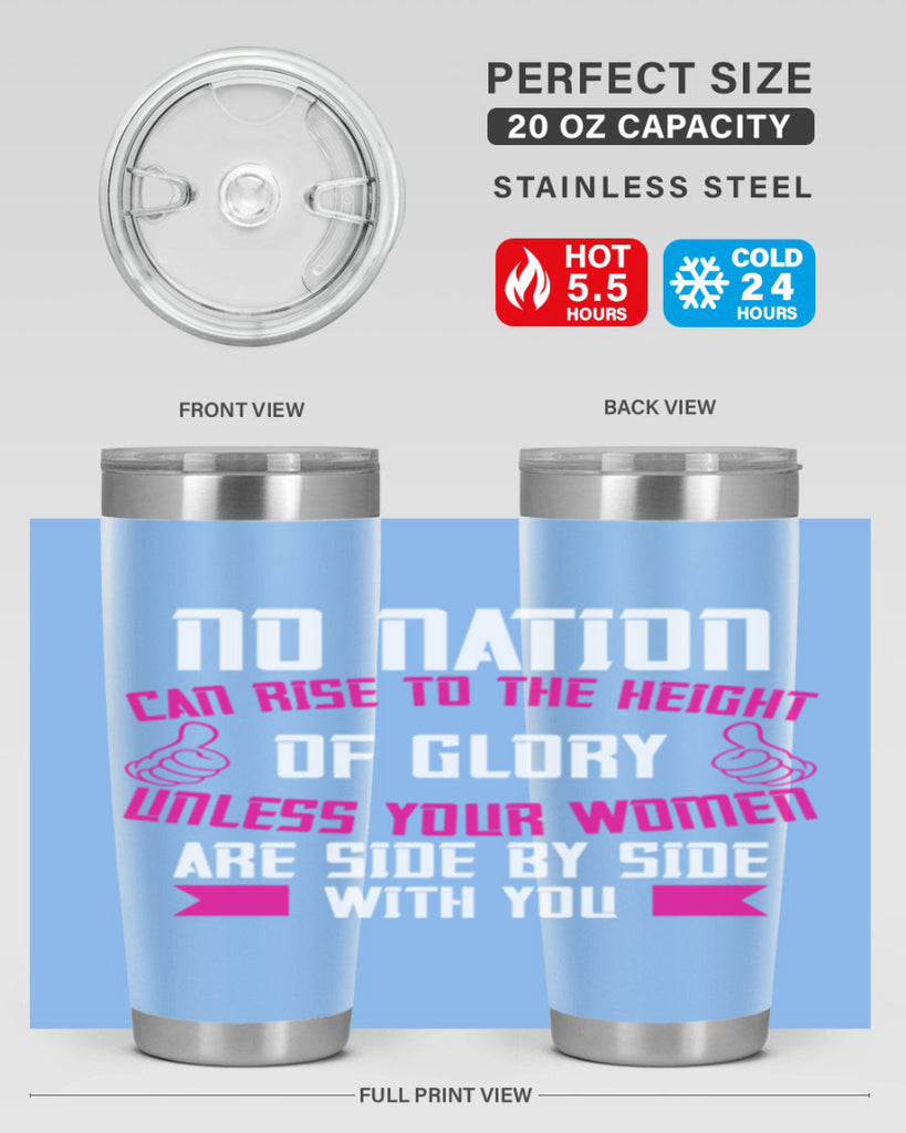 No nation can rise to the height of glory unless your women are side by Style 45#- womens day- Tumbler