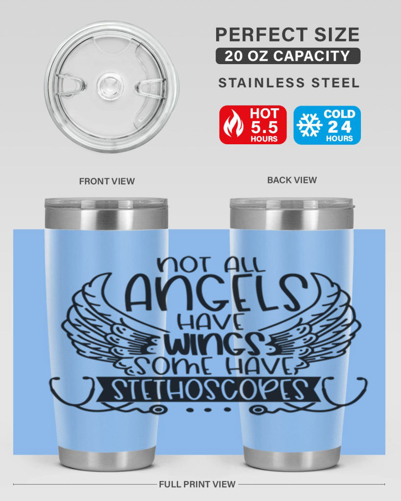 Not All Angels Have Wings Some Have Stethoscopes Style Style 126#- nurse- tumbler