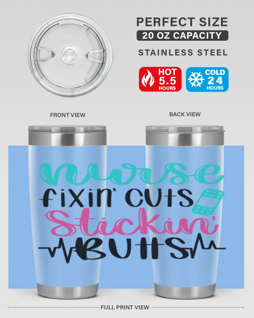 Nurse Fixin Cuts Stickin Style Style 117#- nurse- tumbler