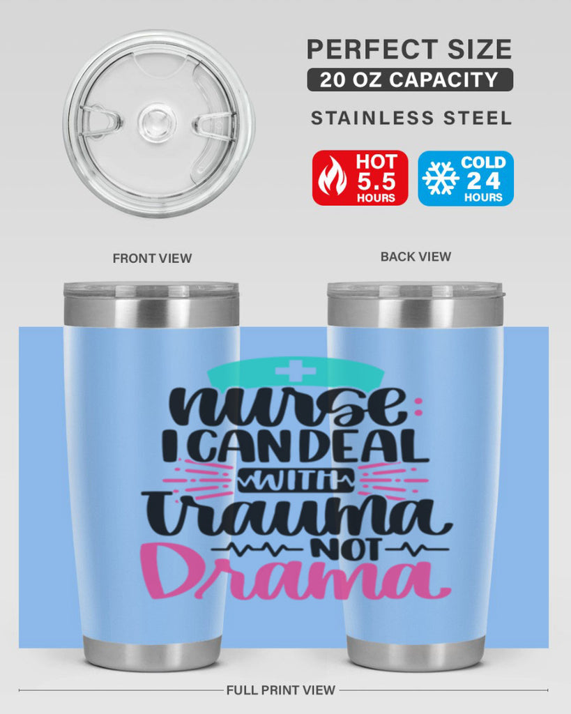 Nurse I Can Deal With Trauma Style Style 114#- nurse- tumbler