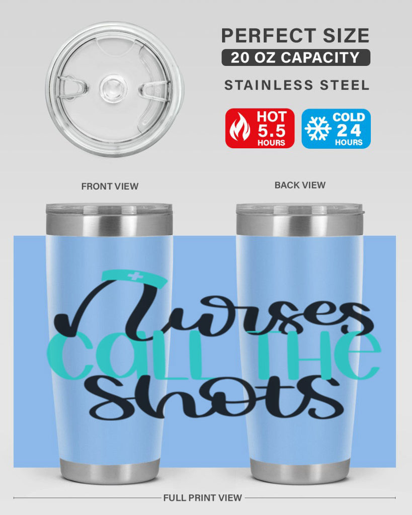 Nurses Call The Shots Style Style 89#- nurse- tumbler