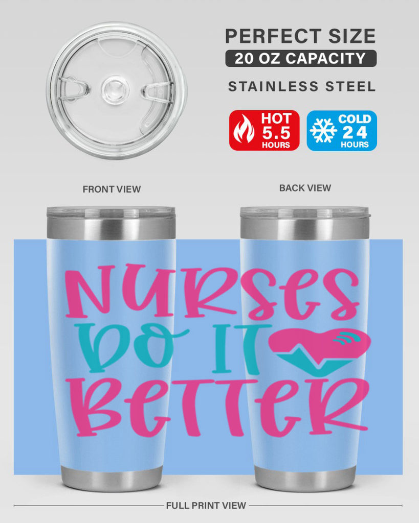 Nurses Do It Better Style Style 83#- nurse- tumbler