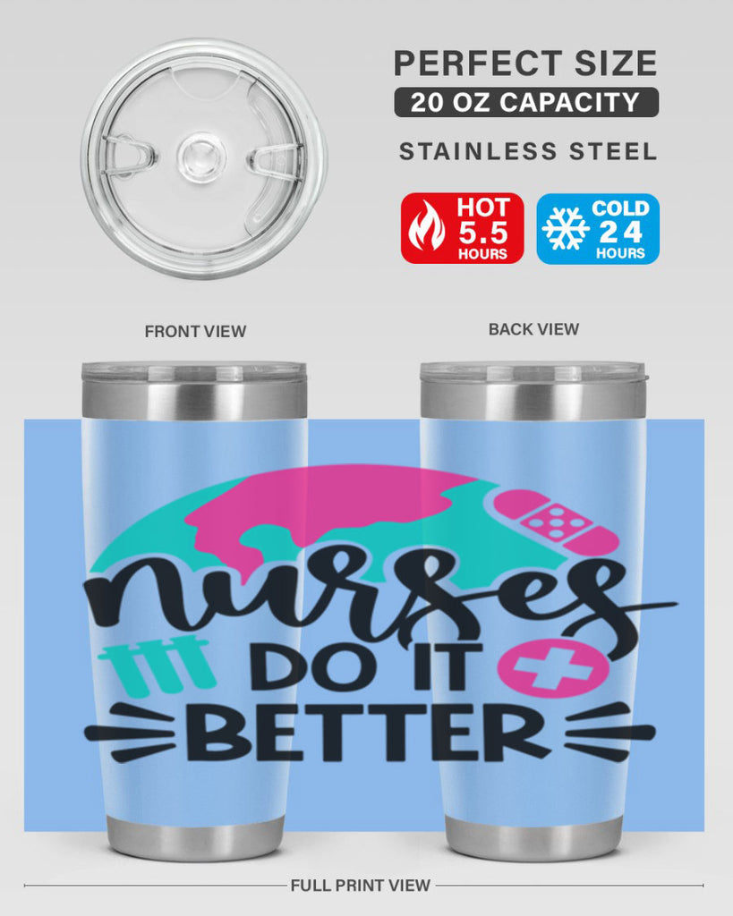 Nurses Do It Better Style Style 84#- nurse- tumbler