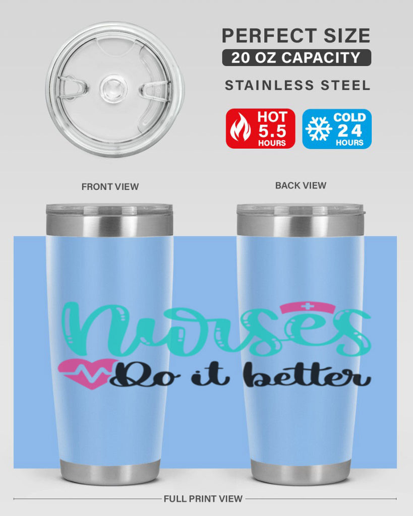 Nurses Do It Better Style Style 85#- nurse- tumbler