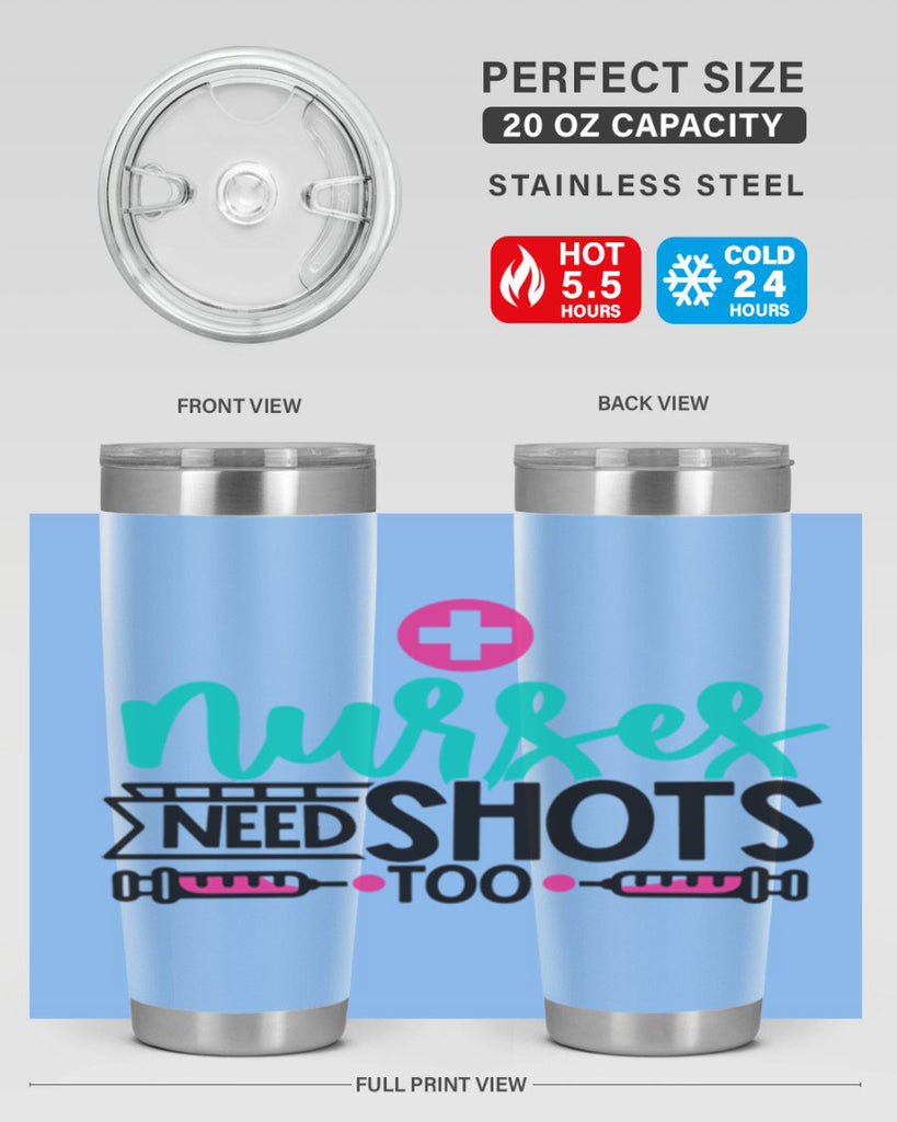 Nurses Need Shoot Too Style Style 82#- nurse- tumbler