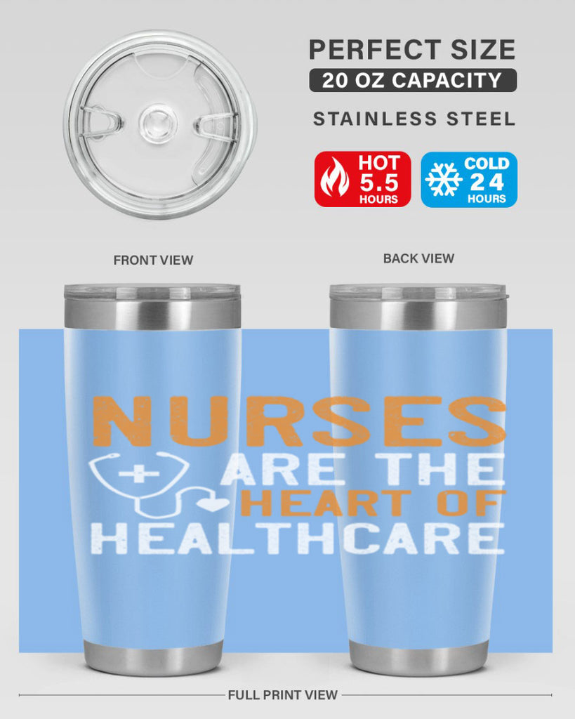 Nurses are the heart of healthcare Style 286#- nurse- tumbler