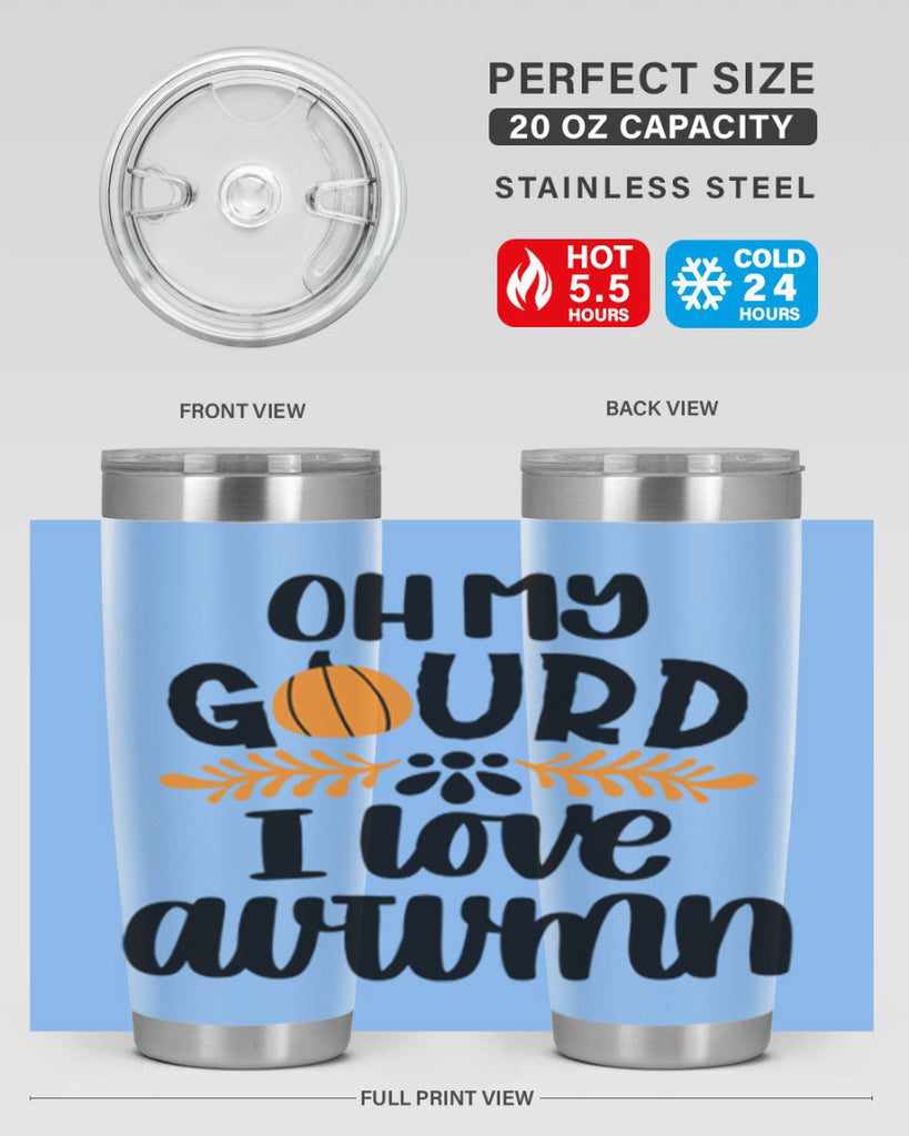 Oh My Gourd I Love Autumn 504#- fall- Tumbler