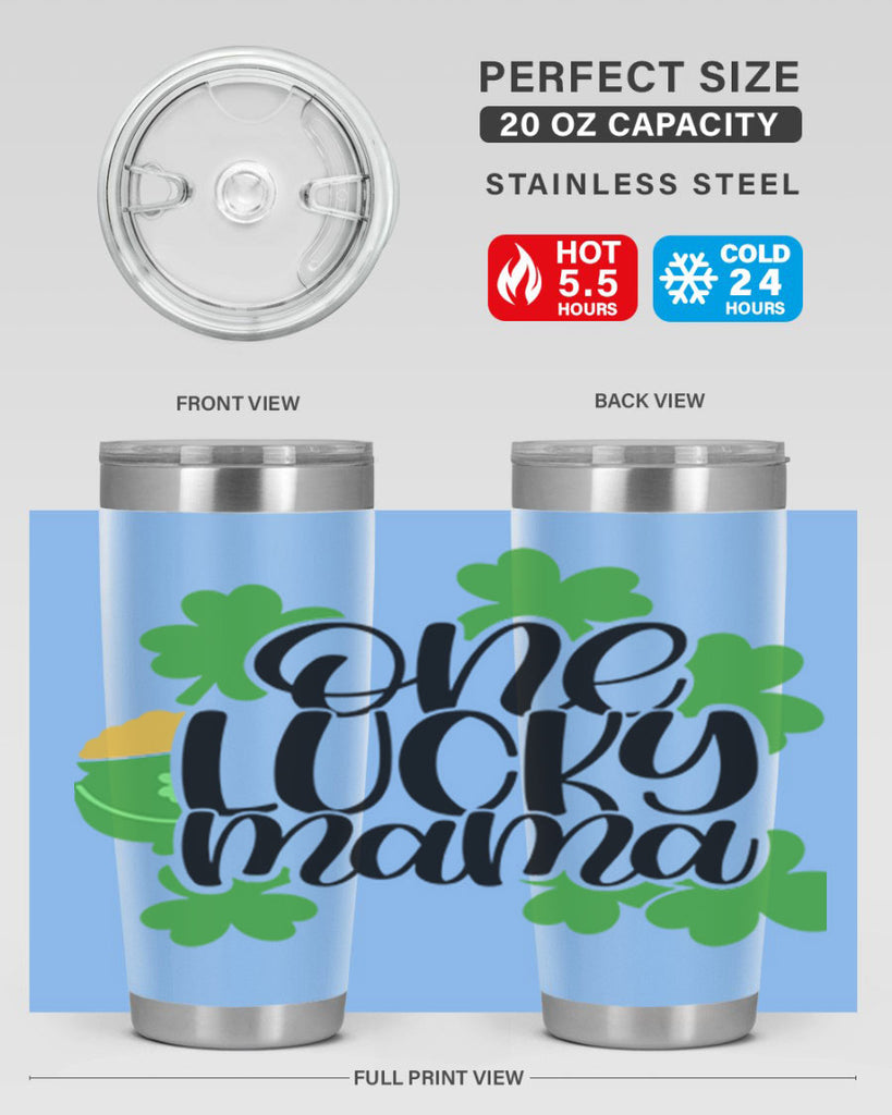 One Lucky Mama Style 42#- St Patricks Day- Tumbler