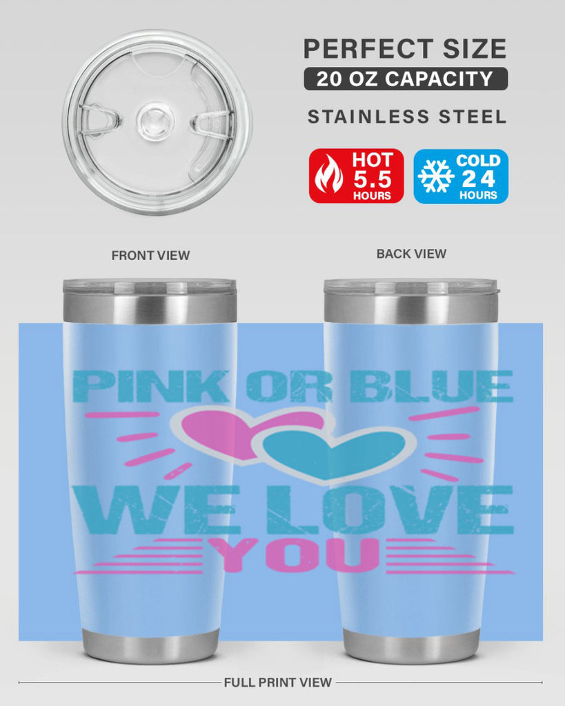 Pink or Blue we love you Style 177#- baby- tumbler