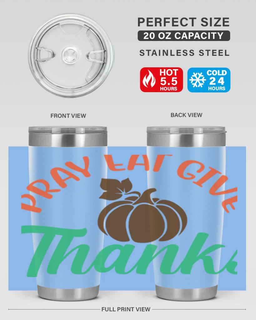 Pray Eat Give Thanks 519#- fall- Tumbler