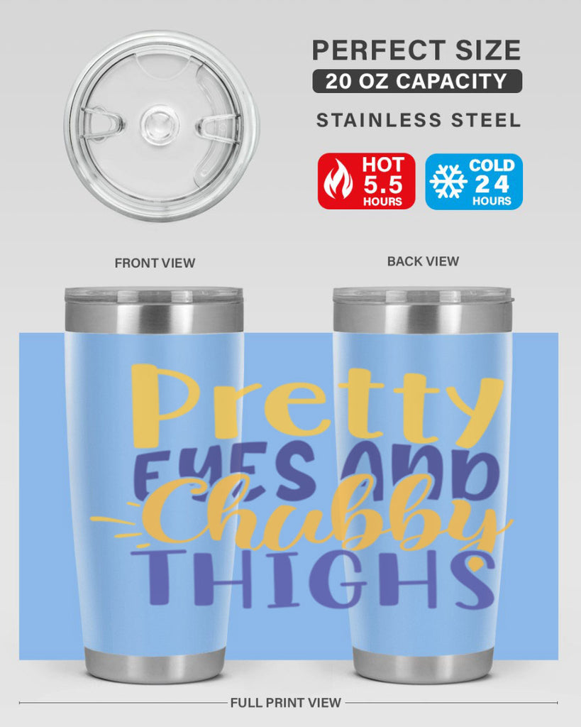 Pretty Eyes And Chubby Thighs Style 203#- baby- tumbler