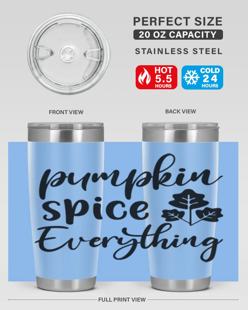 Pumpkin Spice Everything 546#- fall- Tumbler