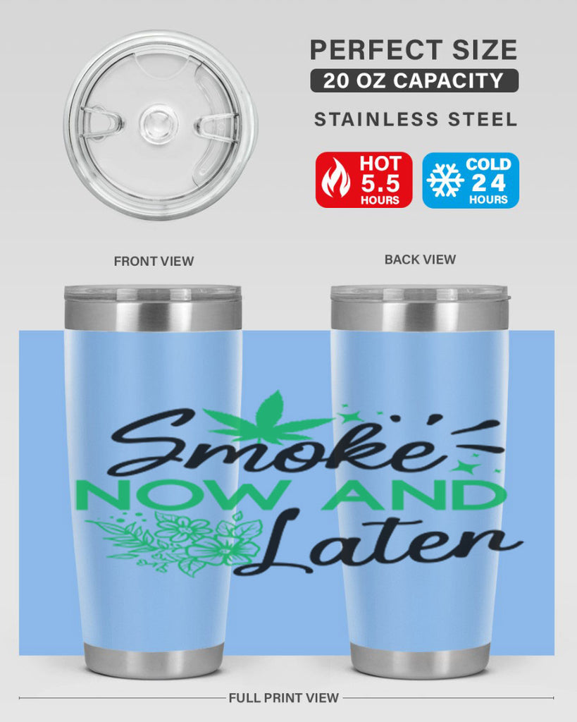 Smoke Now And Later 233#- marijuana- Tumbler