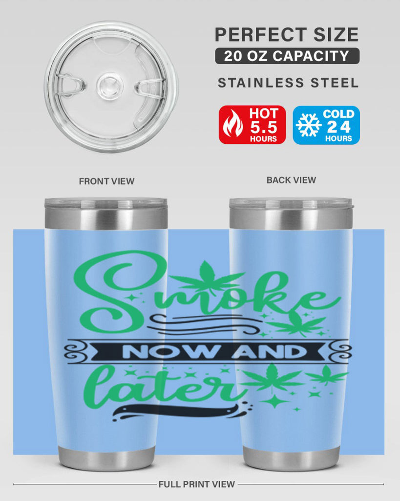 Smoke Now And Later 234#- marijuana- Tumbler