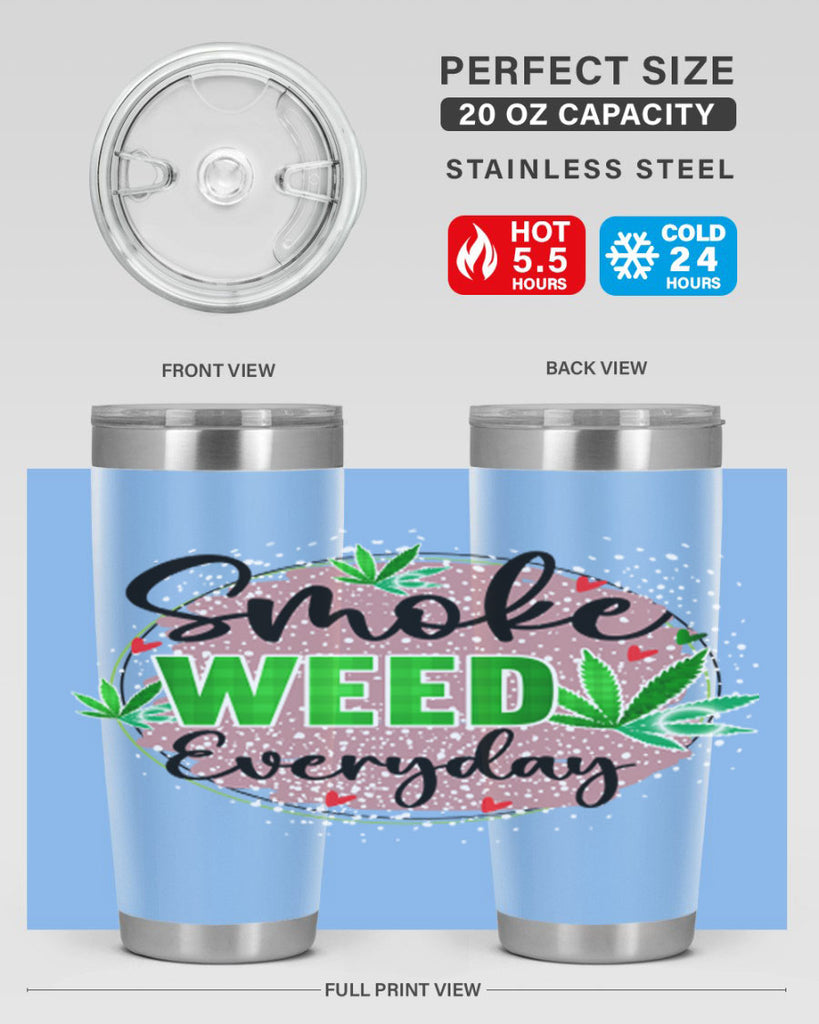 Smoke Weed Everyday 241#- marijuana- Tumbler