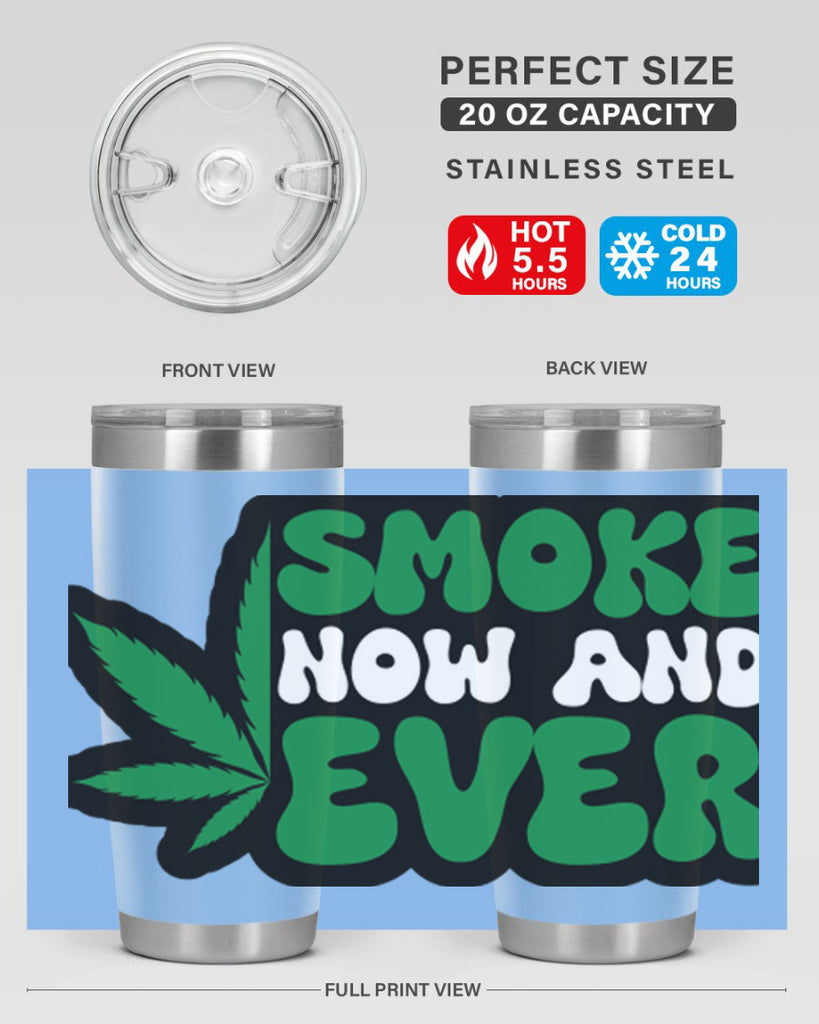 Smoke now and ever 232#- marijuana- Tumbler