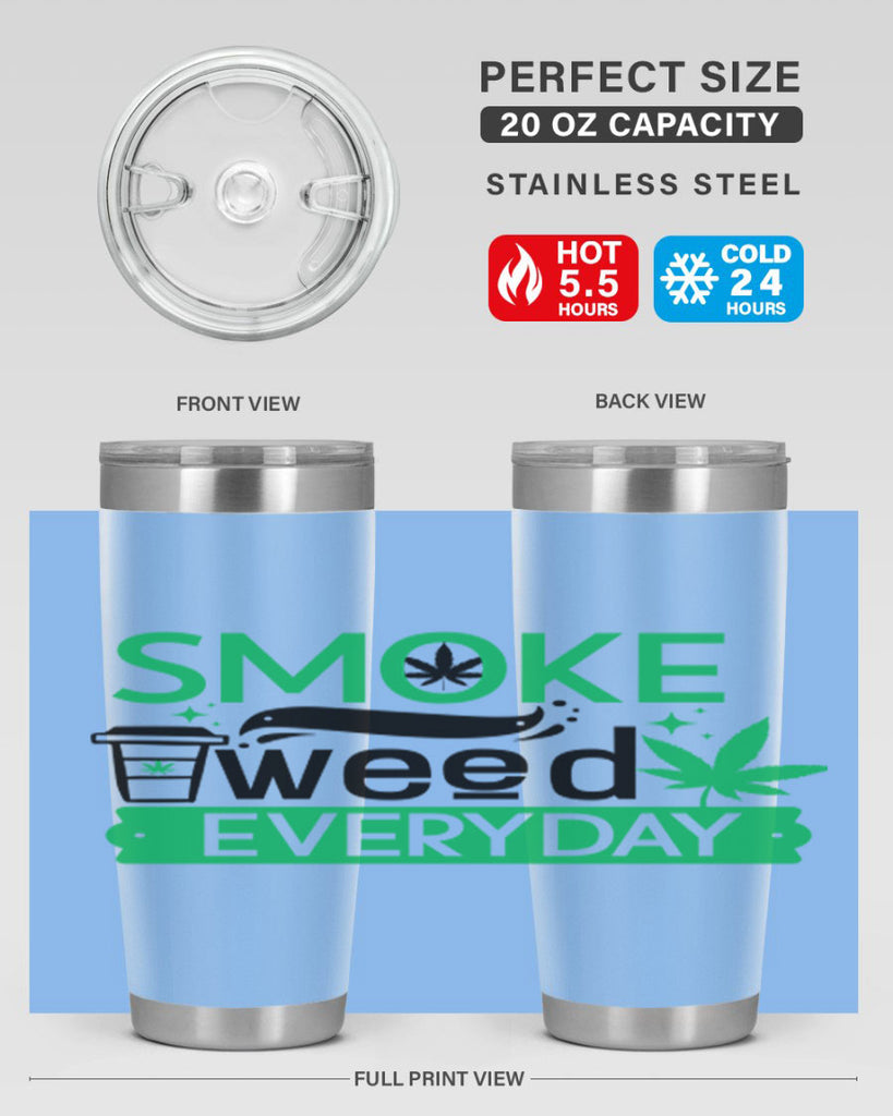 Smoke weed Everyday 245#- marijuana- Tumbler