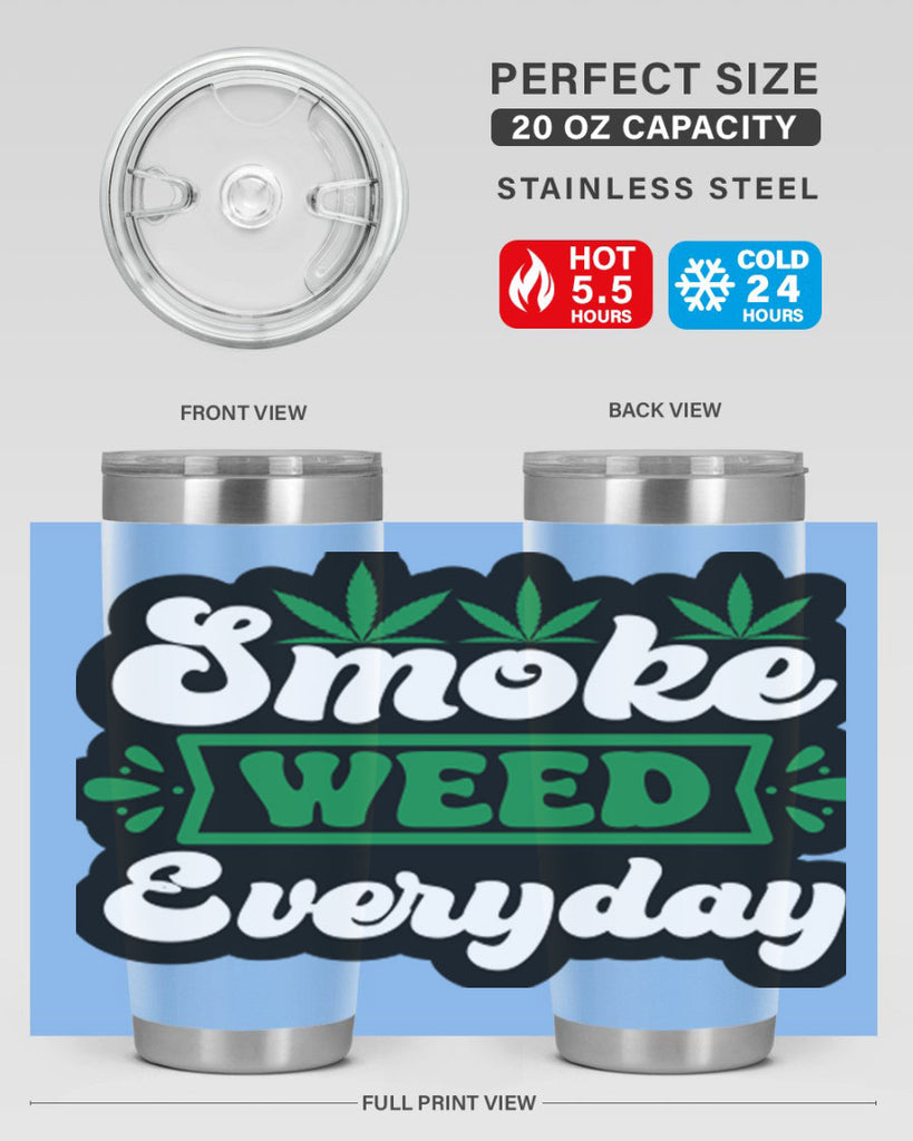 Smoke weed everyday 248#- marijuana- Tumbler