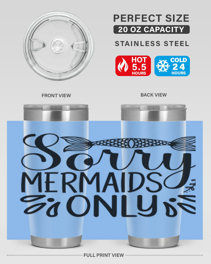 Sorry Mermaids Only 615#- mermaid- Tumbler