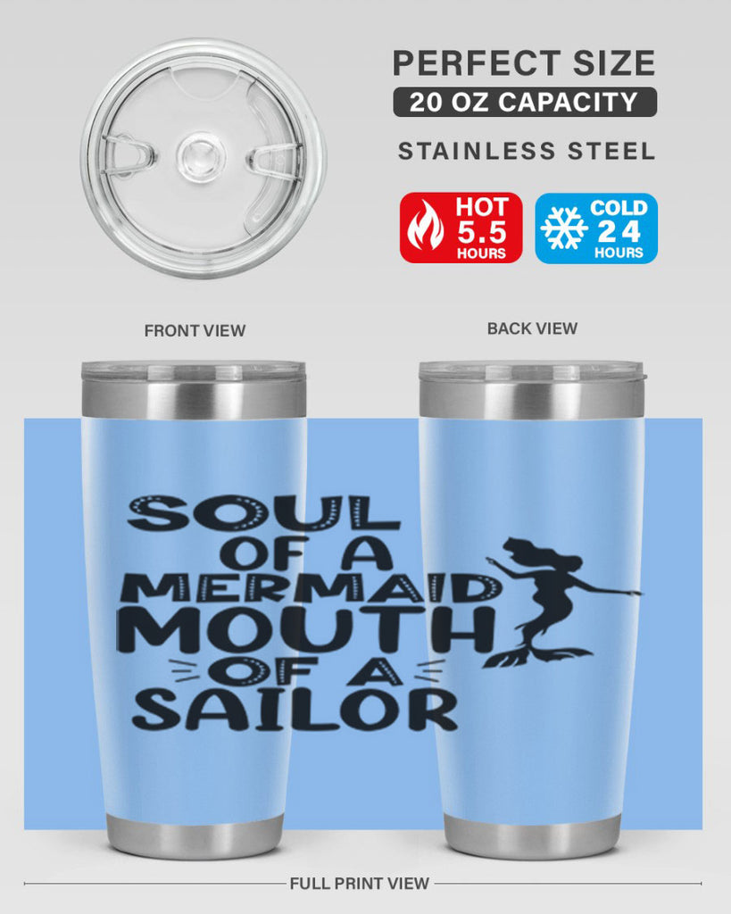 Soul Of A Mermaid Mouth Of A Sailor 620#- mermaid- Tumbler