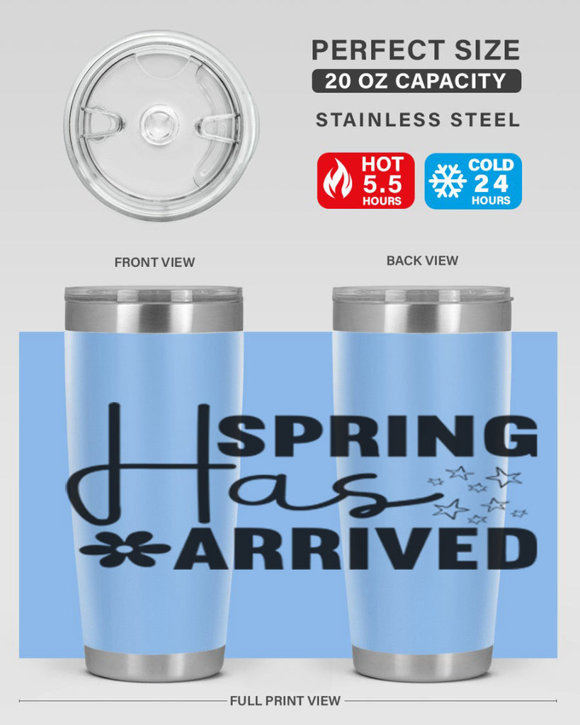 Spring Has Arrived 426#- spring- Tumbler