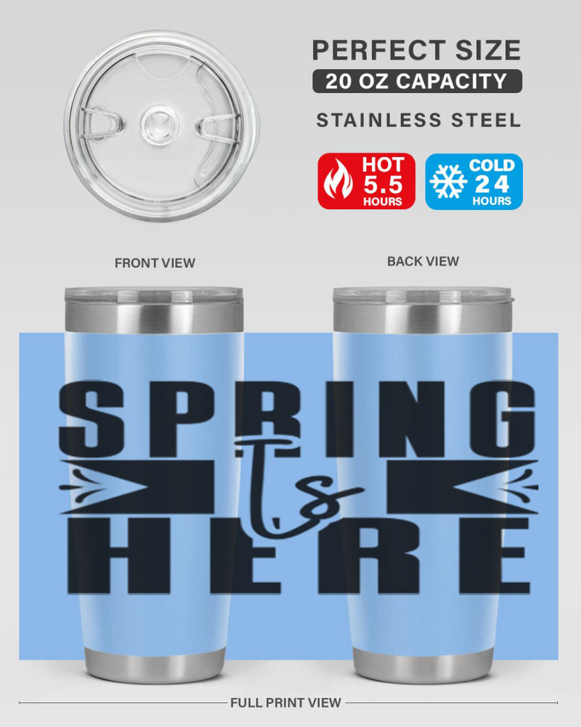 Spring Is Here 452#- spring- Tumbler