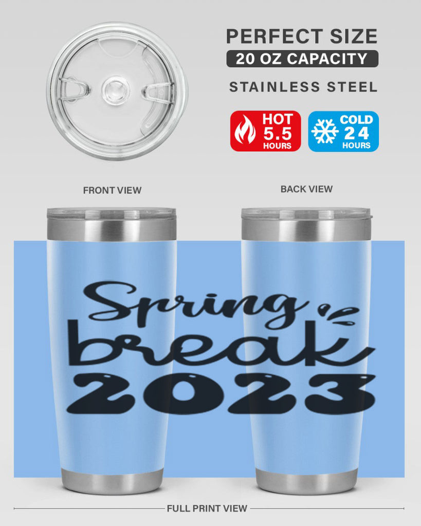 Spring break  483#- spring- Tumbler