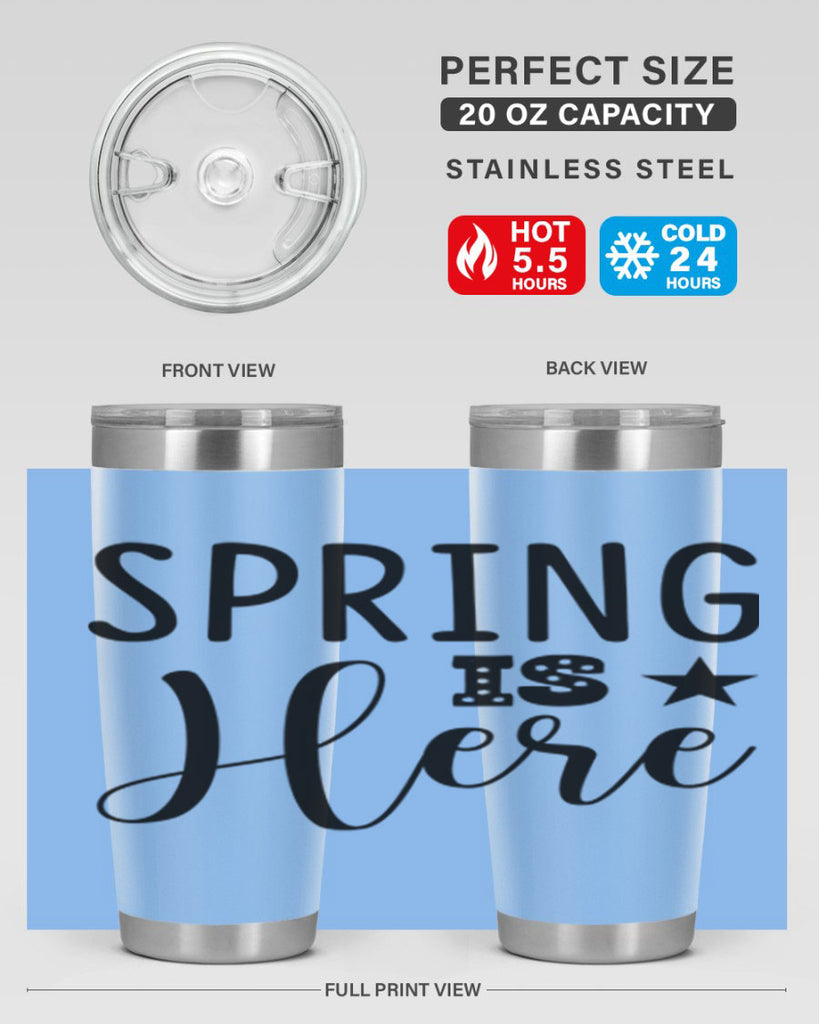 Spring is Here 450#- spring- Tumbler