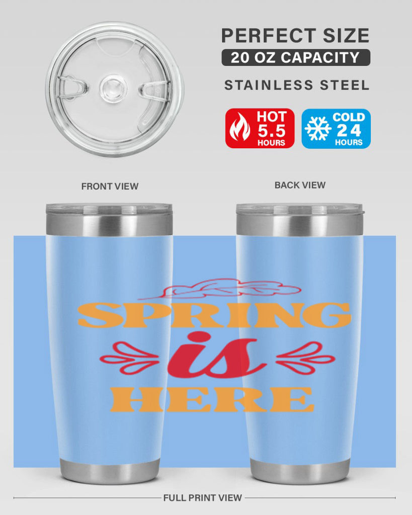 Spring is here 447#- spring- Tumbler