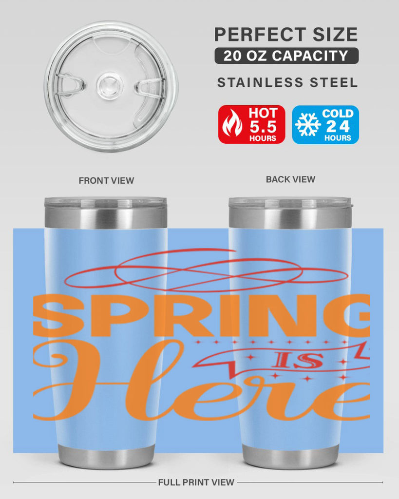 Spring is here 454#- spring- Tumbler