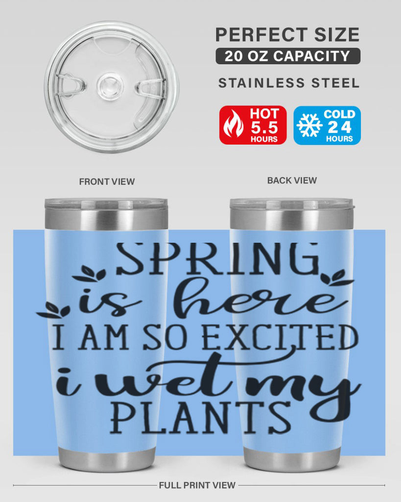 Spring is here I am 498#- spring- Tumbler