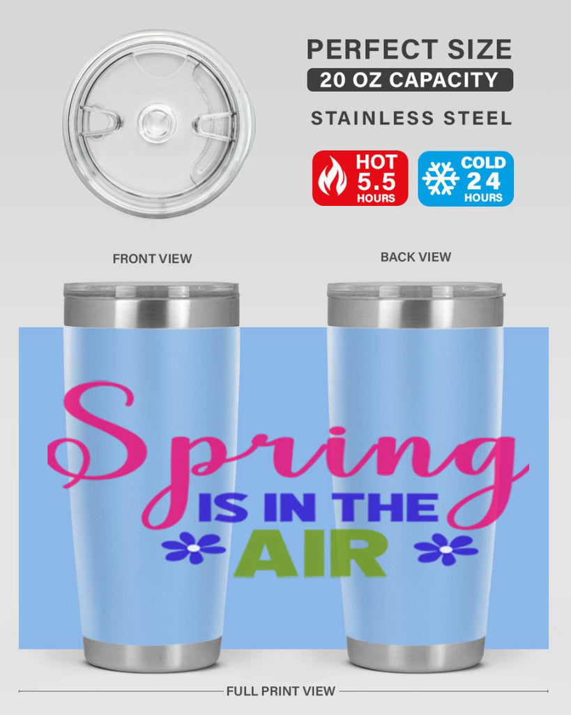 Spring is in the Air 468#- spring- Tumbler