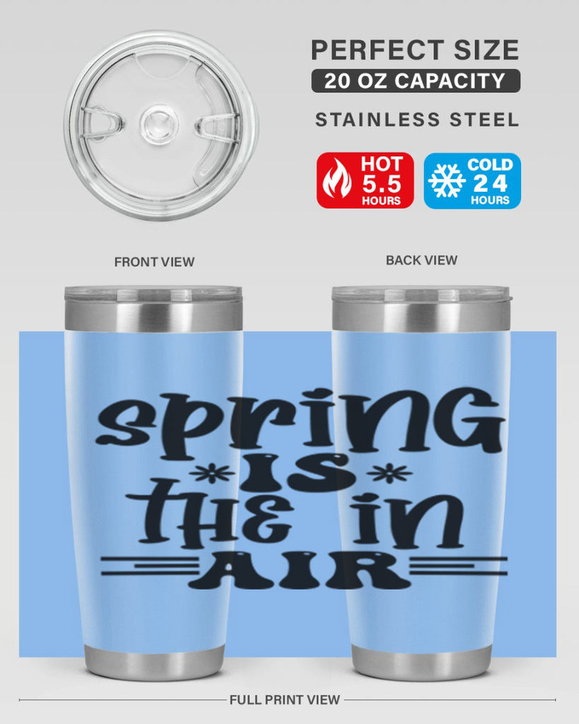 Spring is the in air 508#- spring- Tumbler