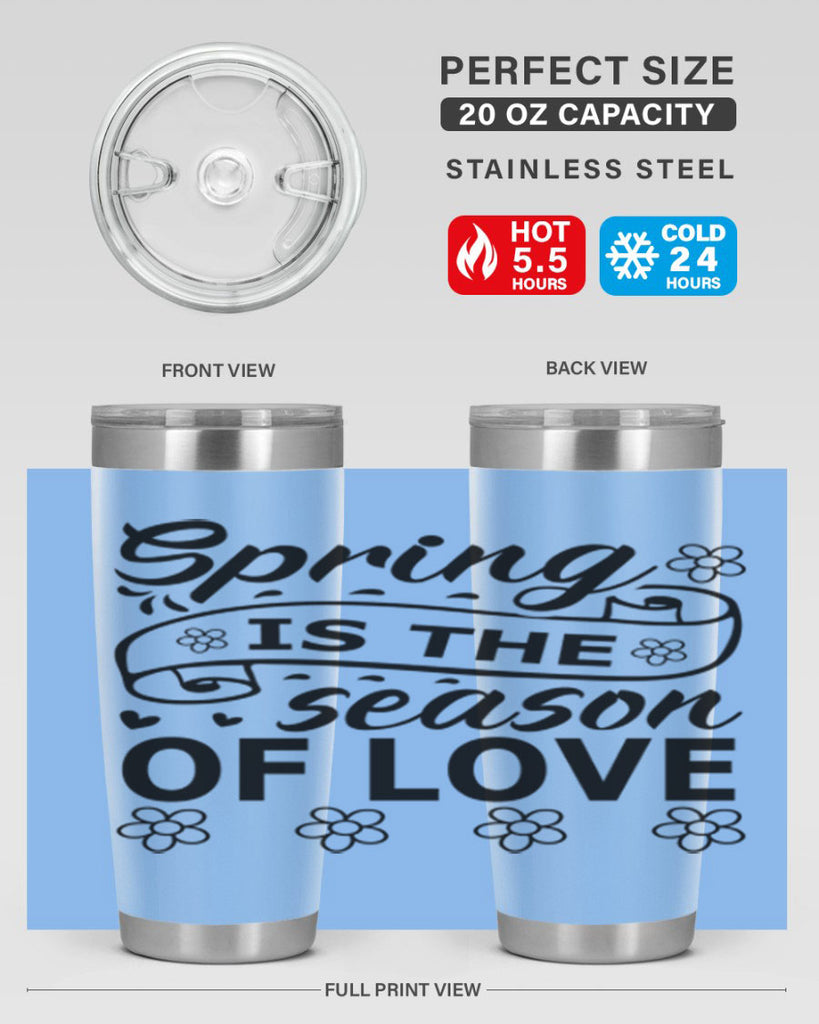 Spring is the season of 510#- spring- Tumbler