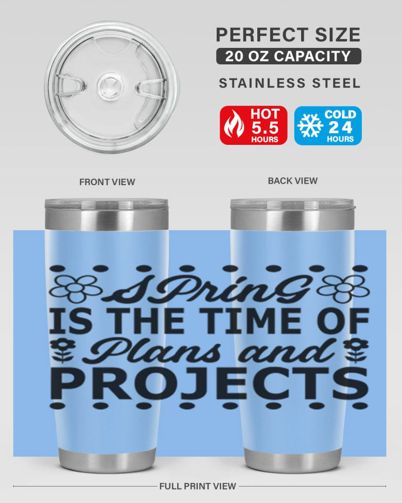 Spring is the time of 511#- spring- Tumbler